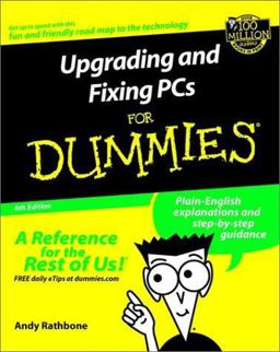 Upgrading and Fixing PCs for Dummies 6th 9780764516658 Front Cover
