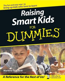 Raising Smart Kids for Dummies Raising Smart Kids for Dummies