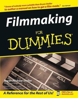 Filmmaking for Dummiesï¿½  9780764524769 Front Cover