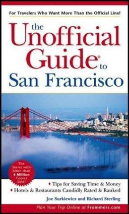 The Unofficial Guide to San Francisco