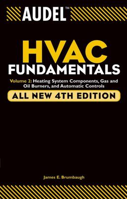 Audel HVAC Fundamentals, Volume 2 Heating System Components, Gas and Oil Burners, and Automatic Controls 4th 9780764542077 Front Cover