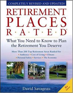 Retirement Places Rated What You Need to Know to Plan the Retirement You Deserve 6th 9780764544385 Front Cover