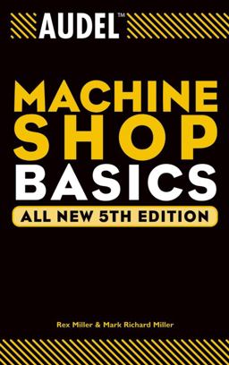 Audel Machine Shop Basics 5th 9780764555268 Front Cover
