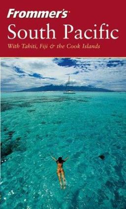 Frommer's South Pacific 9th 9780764556265 Front Cover