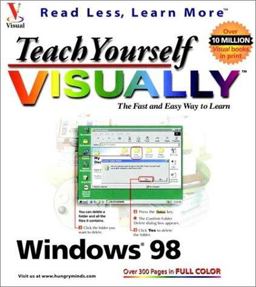 Teach Yourself Windowsï¿½ 98 VISUALLYTM  9780764560255 Front Cover