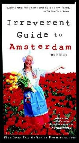 Frommer's Irreverent Guide to Amsterdam