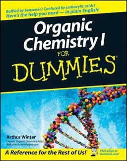 Organic Chemistry I for Dummies  9780764569029 Front Cover