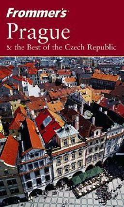 Frommer's Prague and the Best of the Czech Republic