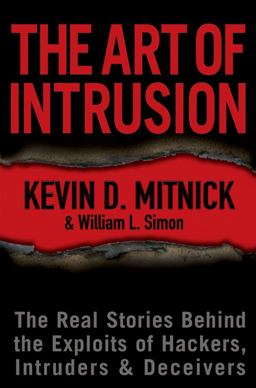 Art of Intrusion The Real Stories Behind the Exploits of Hackers, Intruders and Deceivers  9780764569593 Front Cover