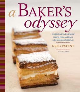 Baker's Odyssey Celebrating Time-Honored Recipes from America's Rich Immigrant Heritage  9780764572814 Front Cover