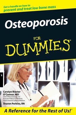 Osteoporosis for Dummies  9780764576218 Front Cover