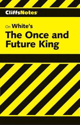 CliffsNotes on White's the Once and Future King