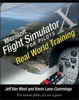 Microsoft Flight Simulator X for Pilots Real World Training  9780764588228 Front Cover