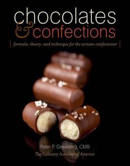 Chocolates and Confections Formula, Theory, and Technique for the Artisan Confectioner  9780764588440 Front Cover