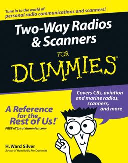 Two-Way Radios and Scanners for Dummies  9780764595820 Front Cover