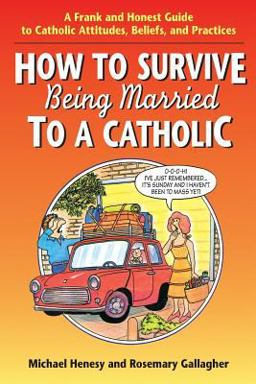 How to Survive Being Married to a Catholic