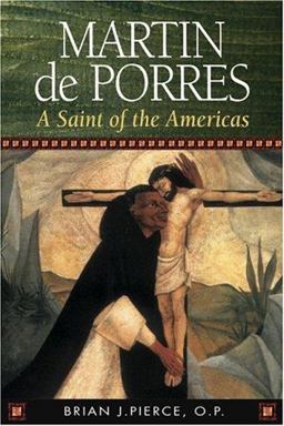 Martin de Porres A Saint of the Americas  9780764812163 Front Cover