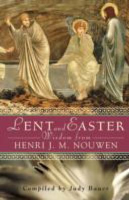Lent and Easter with Henri J.M. Nouwen  9780764812866 Front Cover