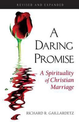 Daring Promise A Spirituality of Christian Marriage  9780764815591 Front Cover