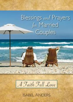 Blessings and Prayers for Married Couples Blessings and Prayers for Married Couples