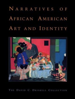 Narratives of African American Art and Identity : The David C. Driskell Collection  9780764906893 Front Cover