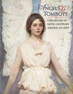 Angles and Tomboys Girlhood in Nineteenth Century Art  9780764963292 Front Cover