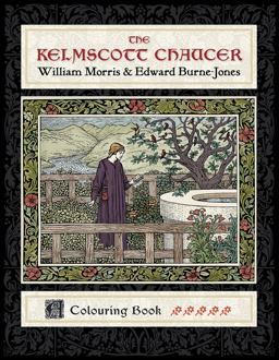 Kelmscott Chaucer William Morris and Edward Burne-Jones, Coloring Book  9780764979453 Front Cover