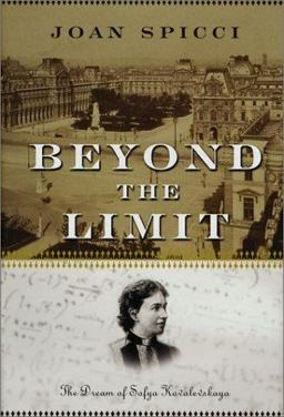 Beyond the Limit The Dream of Sofya Kovalevskaya 2002 9780765302335 Front Cover