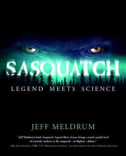 Sasquatch: Legend Meets Science  9780765312174 Front Cover
