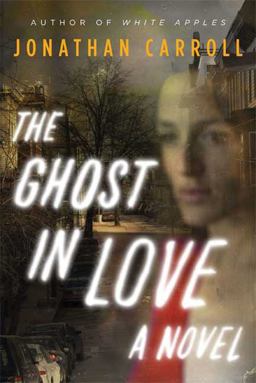 Ghost in Love A Novel  9780765323057 Front Cover