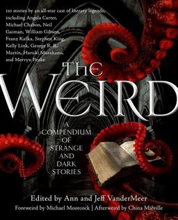 Weird A Compendium of Strange and Dark Stories  9780765333629 Front Cover