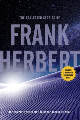 Collected Stories of Frank Herbert  9780765336965 Front Cover