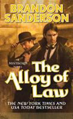 Alloy of Law A Mistborn Novel  9780765368546 Front Cover