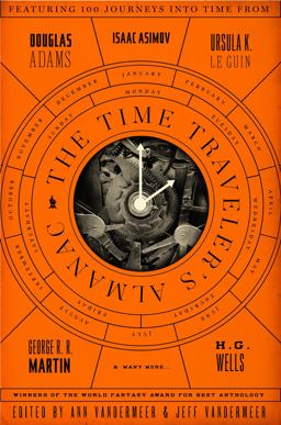 Time Traveler's Almanac A Time Travel Anthology  9780765374240 Front Cover