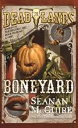 Deadlands: Boneyard  9780765375315 Front Cover
