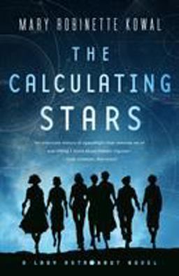 The Calculating Stars: A Lady Astronaut Novel  9780765378385 Front Cover