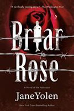 Briar Rose A Novel of the Holocaust  9780765382948 Front Cover