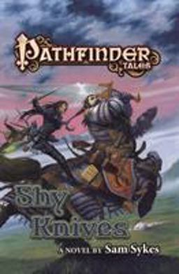 Pathfinder Tales: Shy Knives Pathfinder Tales: Shy Knives