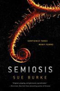 Semiosis A Novel  9780765391353 Front Cover