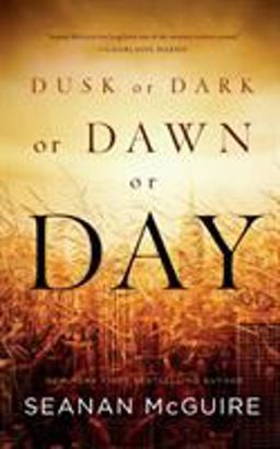 Dusk or Dark or Dawn or Day  9780765391421 Front Cover