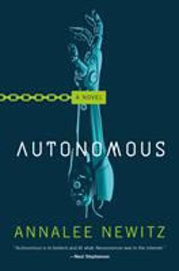 Autonomous A Novel  9780765392077 Front Cover