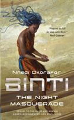 Binti: the Night Masquerade  9780765393135 Front Cover