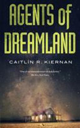 Agents of Dreamland  9780765394323 Front Cover