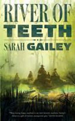 River of Teeth  9780765395238 Front Cover