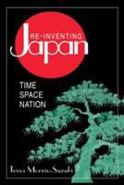 Re-Inventing Japan: Nation, Culture, Identity Nation, Culture, Identity  9780765600820 Front Cover