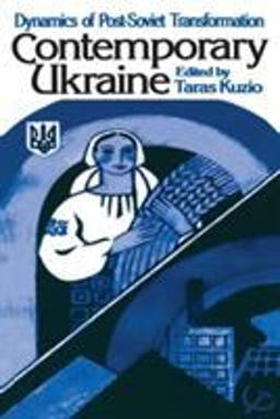Contemporary Ukraine Dynamics of Post-Soviet Transformation  9780765602244 Front Cover