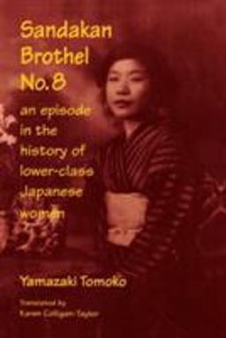 Sandakan Brothel No. 8: Journey into the History of Lower-Class Japanese Women Journey into the History of Lower-Class Japanese Women  9780765603548 Front Cover