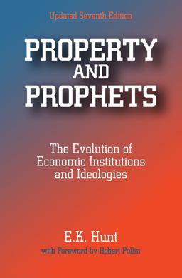 Property and Prophets: the Evolution of Economic Institutions and Ideologies