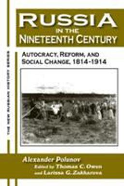 Russia in the Nineteenth Century: Autocracy, Reform, and Social Change, 1814-1914 Autocracy, Reform, and Social Change, 1814-1914  9780765606723 Front Cover