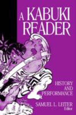 Kabuki Reader History and Performance  9780765607058 Front Cover